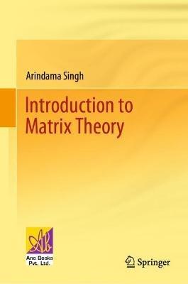 Introduction to Matrix Theory - Arindama Singh - cover