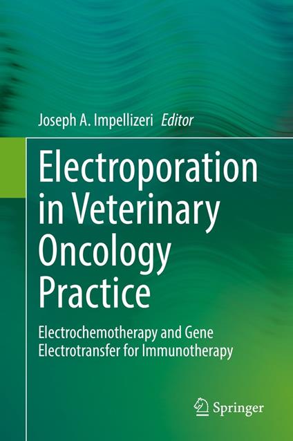 Electroporation in Veterinary Oncology Practice