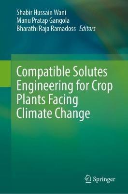 Compatible Solutes Engineering for Crop Plants Facing Climate Change - cover