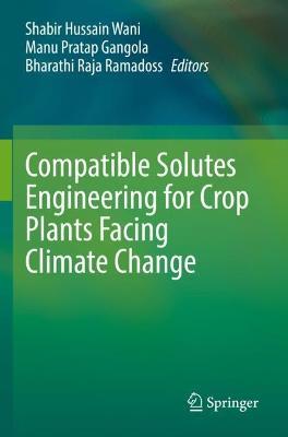 Compatible Solutes Engineering for Crop Plants Facing Climate Change - cover