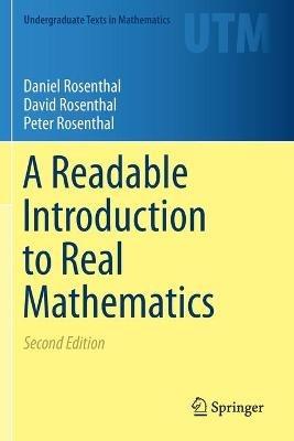 A Readable Introduction to Real Mathematics - Daniel Rosenthal,David Rosenthal,Peter Rosenthal - cover
