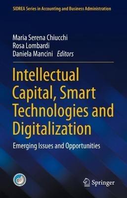 Intellectual Capital, Smart Technologies and Digitalization: Emerging Issues and Opportunities - cover