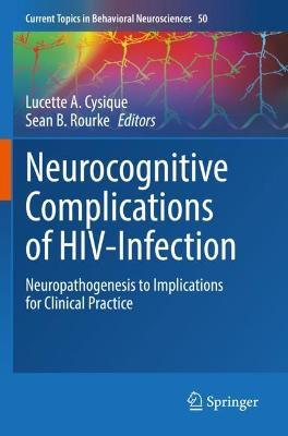 Neurocognitive Complications of HIV-Infection: Neuropathogenesis to Implications for Clinical Practice - cover