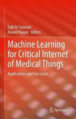 Machine Learning for Critical Internet of Medical Things: Applications and Use Cases - cover