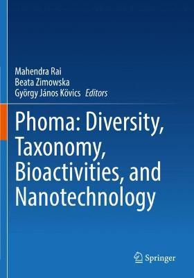Phoma: Diversity, Taxonomy, Bioactivities, and Nanotechnology - cover