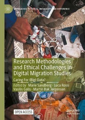Research Methodologies and Ethical Challenges in Digital Migration Studies: Caring For (Big) Data? - cover