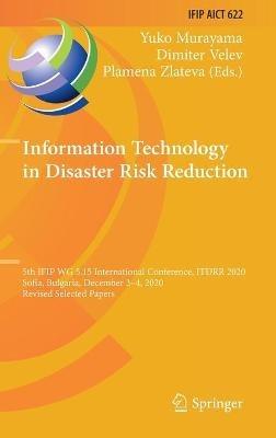 Information Technology in Disaster Risk Reduction: 5th IFIP WG 5.15 International Conference, ITDRR 2020, Sofia, Bulgaria, December 3–4, 2020, Revised Selected Papers - cover