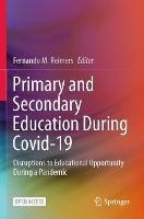Primary and Secondary Education During Covid-19: Disruptions to Educational Opportunity During a Pandemic