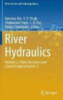 River Hydraulics: Hydraulics, Water Resources and Coastal Engineering Vol. 2 - cover