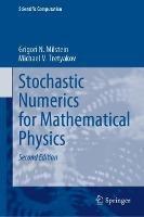 Stochastic Numerics for Mathematical Physics - Grigori N. Milstein,Michael V. Tretyakov - cover