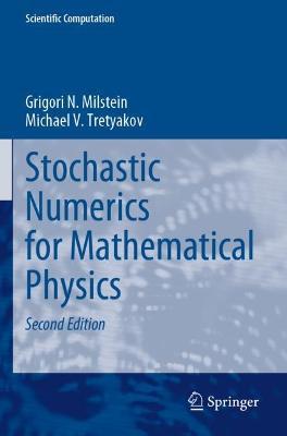 Stochastic Numerics for Mathematical Physics - Grigori N. Milstein,Michael V. Tretyakov - cover