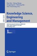 Knowledge Science, Engineering and Management: 14th International Conference, KSEM 2021, Tokyo, Japan, August 14–16, 2021, Proceedings, Part I