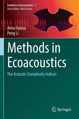 Methods in Ecoacoustics: The Acoustic Complexity Indices - Almo Farina,Peng Li - cover