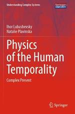 Physics of the Human Temporality: Complex Present