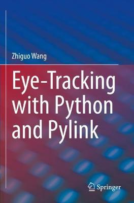 Eye-Tracking with Python and Pylink - Zhiguo Wang - cover