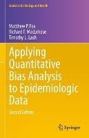 Applying Quantitative Bias Analysis to Epidemiologic Data