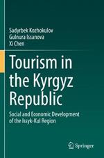 Tourism in the Kyrgyz Republic: Social and Economic Development of the Issyk-Kul Region