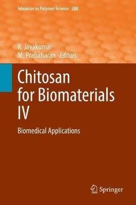 Chitosan for Biomaterials IV: Biomedical Applications - cover