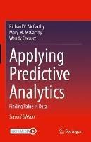 Applying Predictive Analytics: Finding Value in Data - Richard V. McCarthy,Mary M. McCarthy,Wendy Ceccucci - cover
