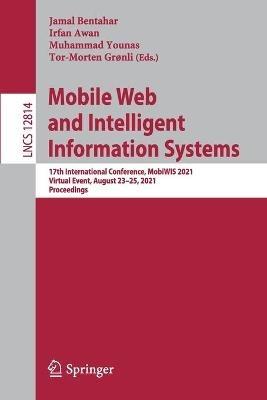 Mobile Web and Intelligent Information Systems: 17th International Conference, MobiWIS 2021, Virtual Event, August 23–25, 2021, Proceedings - cover