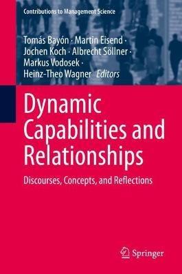 Dynamic Capabilities and Relationships: Discourses, Concepts, and Reflections - cover