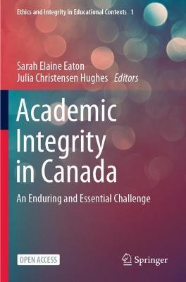 Academic Integrity in Canada: An Enduring and Essential Challenge - cover