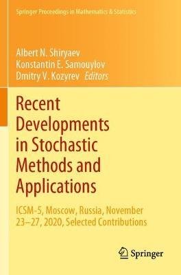Recent Developments in Stochastic Methods and Applications: ICSM-5, Moscow, Russia, November 23–27, 2020, Selected Contributions - cover