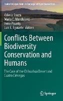 Conflicts Between Biodiversity Conservation and Humans: The Case of the Chihuahua Desert and Cuatro Ciénegas - cover