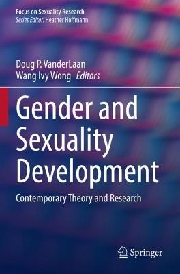 Gender and Sexuality Development: Contemporary Theory and Research - cover