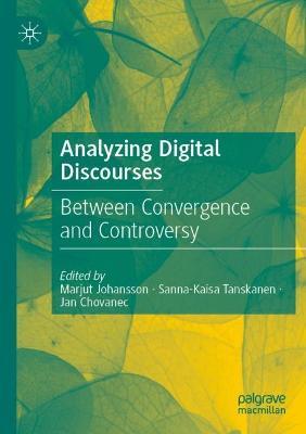 Analyzing Digital Discourses: Between Convergence and Controversy - cover