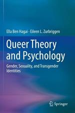 Queer Theory and Psychology: Gender, Sexuality, and Transgender Identities