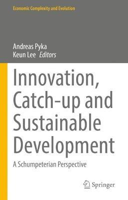 Innovation, Catch-up and Sustainable Development: A Schumpeterian Perspective - cover