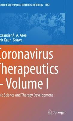 Coronavirus Therapeutics – Volume I: Basic Science and Therapy Development - cover