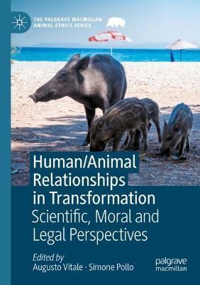Human/Animal Relationships in Transformation: Scientific, Moral and Legal Perspectives - cover