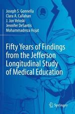 Fifty Years of Findings from the Jefferson Longitudinal Study of Medical Education