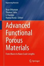 Advanced Functional Porous Materials: From Macro to Nano Scale Lengths