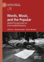 Words, Music, and the Popular: Global Perspectives on Intermedial Relations