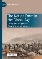 The Nation Form in the Global Age: Ethnographic Perspectives - cover