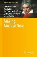 Making Musical Time - Guerino Mazzola,Alex Lubet,Yan Pang - cover