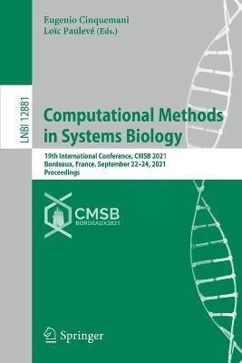 Computational Methods in Systems Biology: 19th International Conference, CMSB 2021, Bordeaux, France, September 22–24, 2021, Proceedings - cover