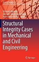 Structural Integrity Cases in Mechanical and Civil Engineering - cover