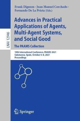 Advances in Practical Applications of Agents, Multi-Agent Systems, and Social Good. The PAAMS Collection: 19th International Conference, PAAMS 2021, Salamanca, Spain, October 6–8, 2021, Proceedings - cover