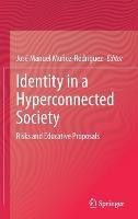Identity in a Hyperconnected Society: Risks and Educative Proposals - cover