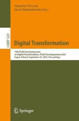 Digital Transformation: 13th PLAIS EuroSymposium on Digital Transformation, PLAIS EuroSymposium 2021, Sopot, Poland, September 23, 2021, Proceedings - cover