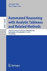 Automated Reasoning with Analytic Tableaux and Related Methods: 30th International Conference, TABLEAUX 2021, Birmingham, UK, September 6–9, 2021, Proceedings