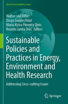 Sustainable Policies and Practices in Energy, Environment and Health Research: Addressing Cross-cutting Issues - cover