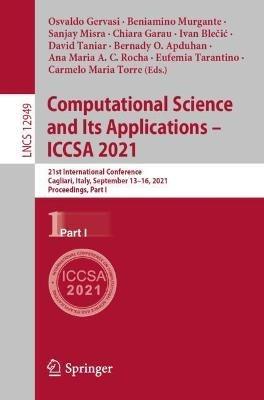 Computational Science and Its Applications – ICCSA 2021: 21st International Conference, Cagliari, Italy, September 13–16, 2021, Proceedings, Part I - cover