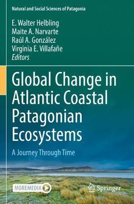 Global Change in Atlantic Coastal Patagonian Ecosystems: A Journey Through Time - cover