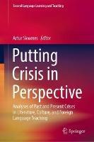 Putting Crisis in Perspective: Analyses of Past and Present Crises in Literature, Culture, and Foreign Language Teaching
