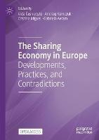 The Sharing Economy in Europe: Developments, Practices, and Contradictions - cover